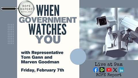 When Government Watches You With Oklahoma Representative Tom Gann and Marven Goodman