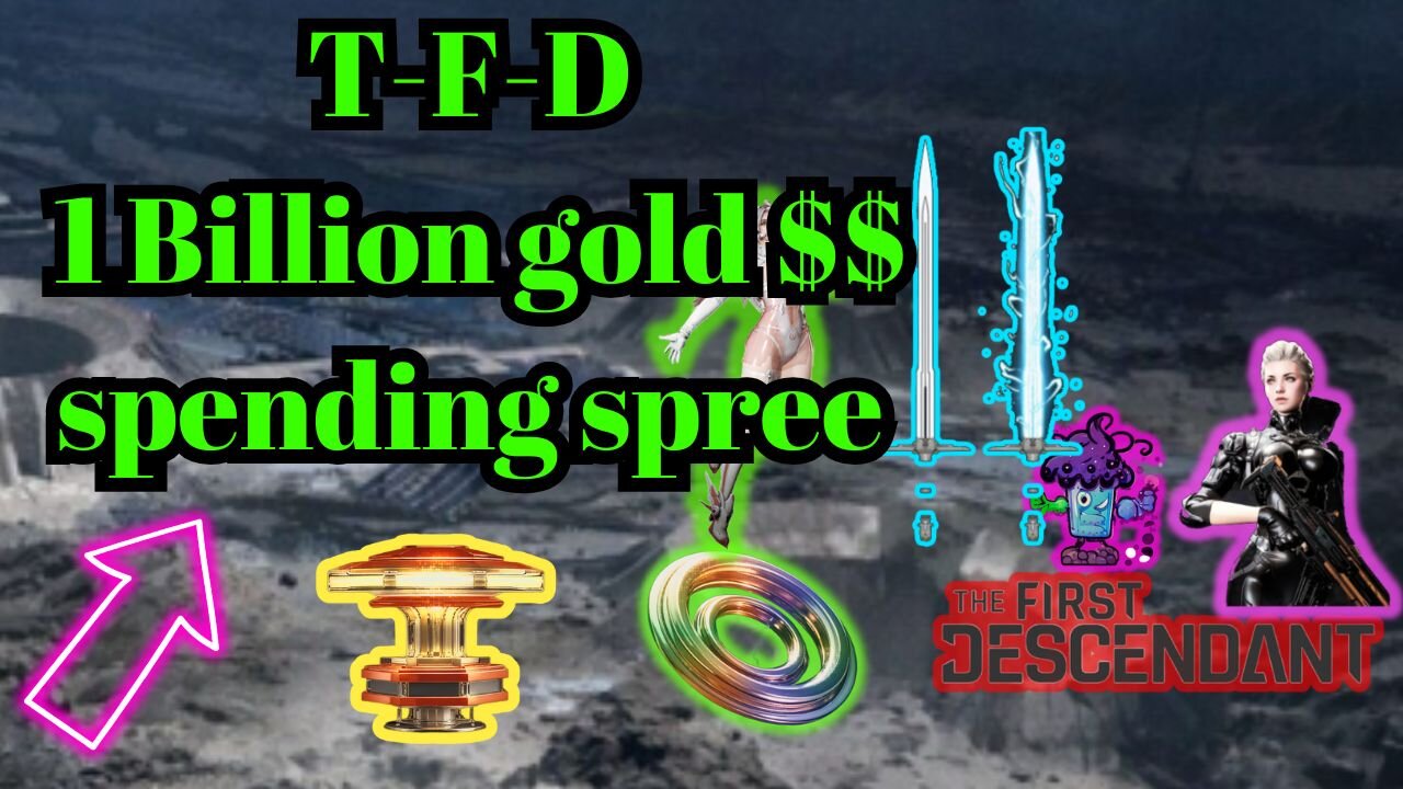 The First Descendant-1 Billion GOLD$$$ Spending Spree ...need help? AMA