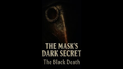 E15.1 - The Plague Doctor Mask: Uncovering a Dark Symbol of the Black Death
