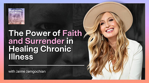 The Power of Faith and Surrender in Healing Chronic Illness