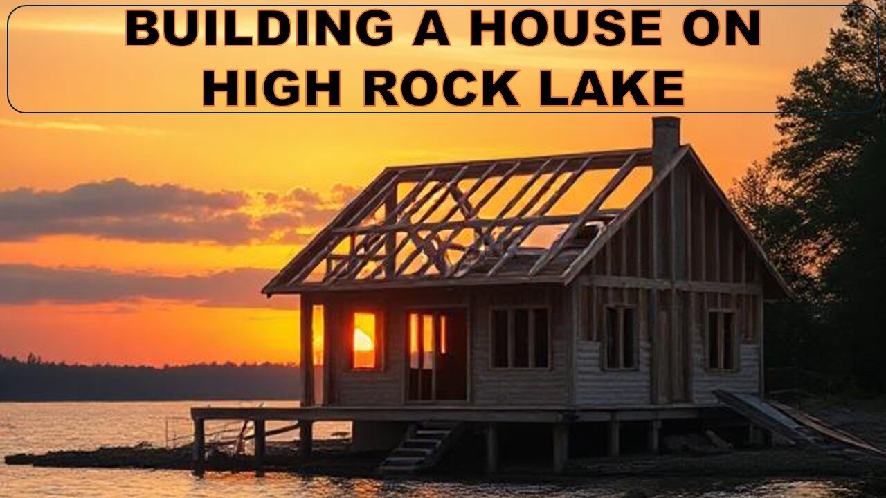 Building A House On High Rock Lake - Basement Slab And Back fill - Video 10