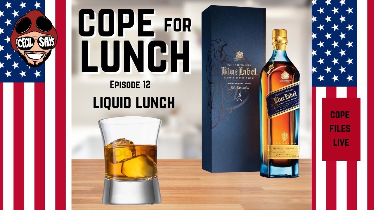 Cope For Lunch- Liquid Lunch - Johnnie Walker Blue Label Unboxing And Review.