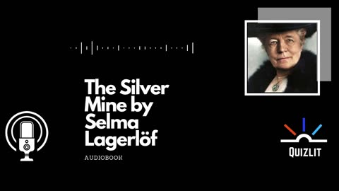The Silver Mine by Selma Lagerlöf - Short Story - Full Audiobook