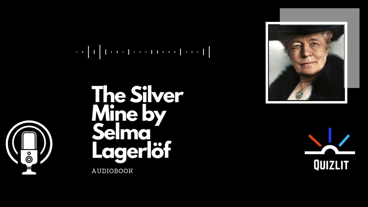 The Silver Mine by Selma Lagerlöf - Short Story - Full Audiobook