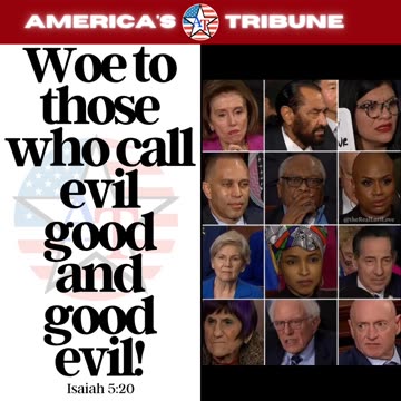 Woe to those who call evil good and good evil