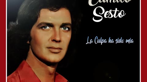 CAMILO SESTO - La culpa ha sido mía ( Remastered )