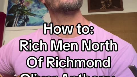 How to play: Rich Men North Of Richmond - Oliver Anthony