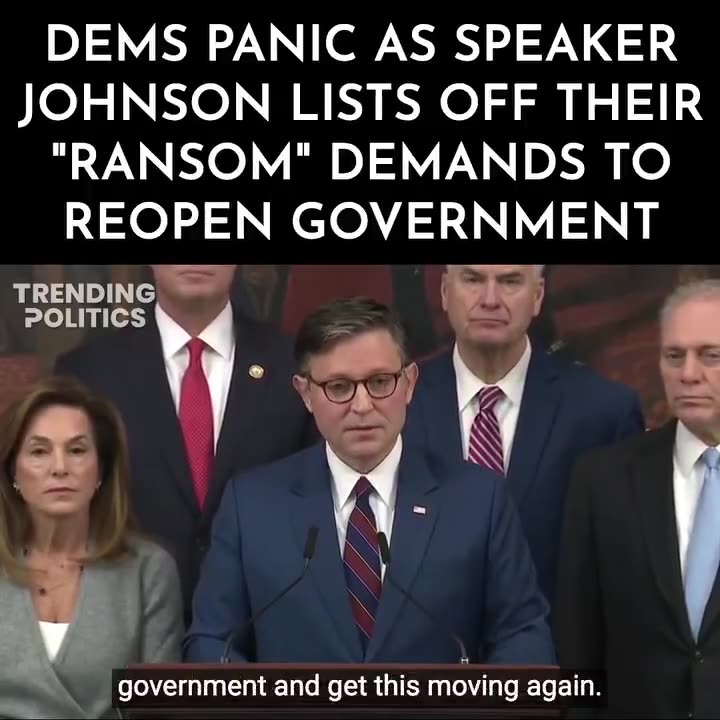 SPEAKER JOHNSON LISTS OFF DEMOCRATS DEMANDS TO REOPEN GOVERNMENT