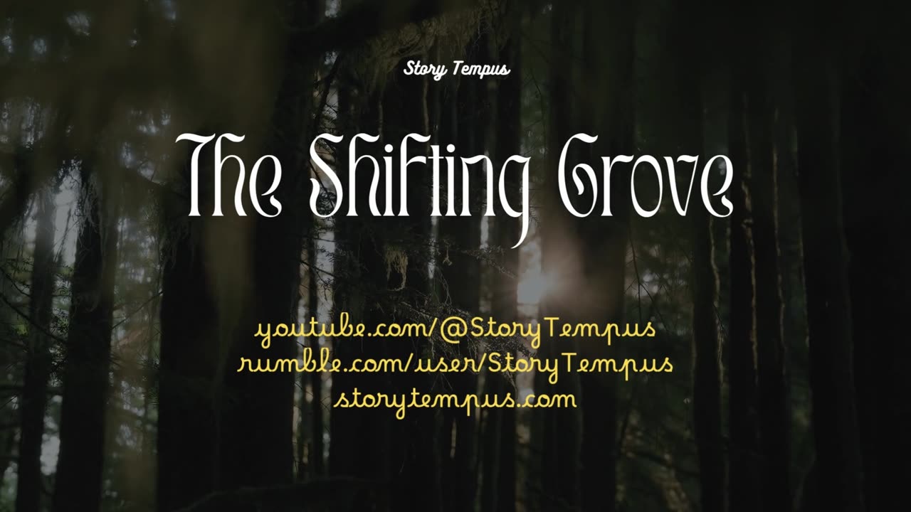 The Shifting Grove