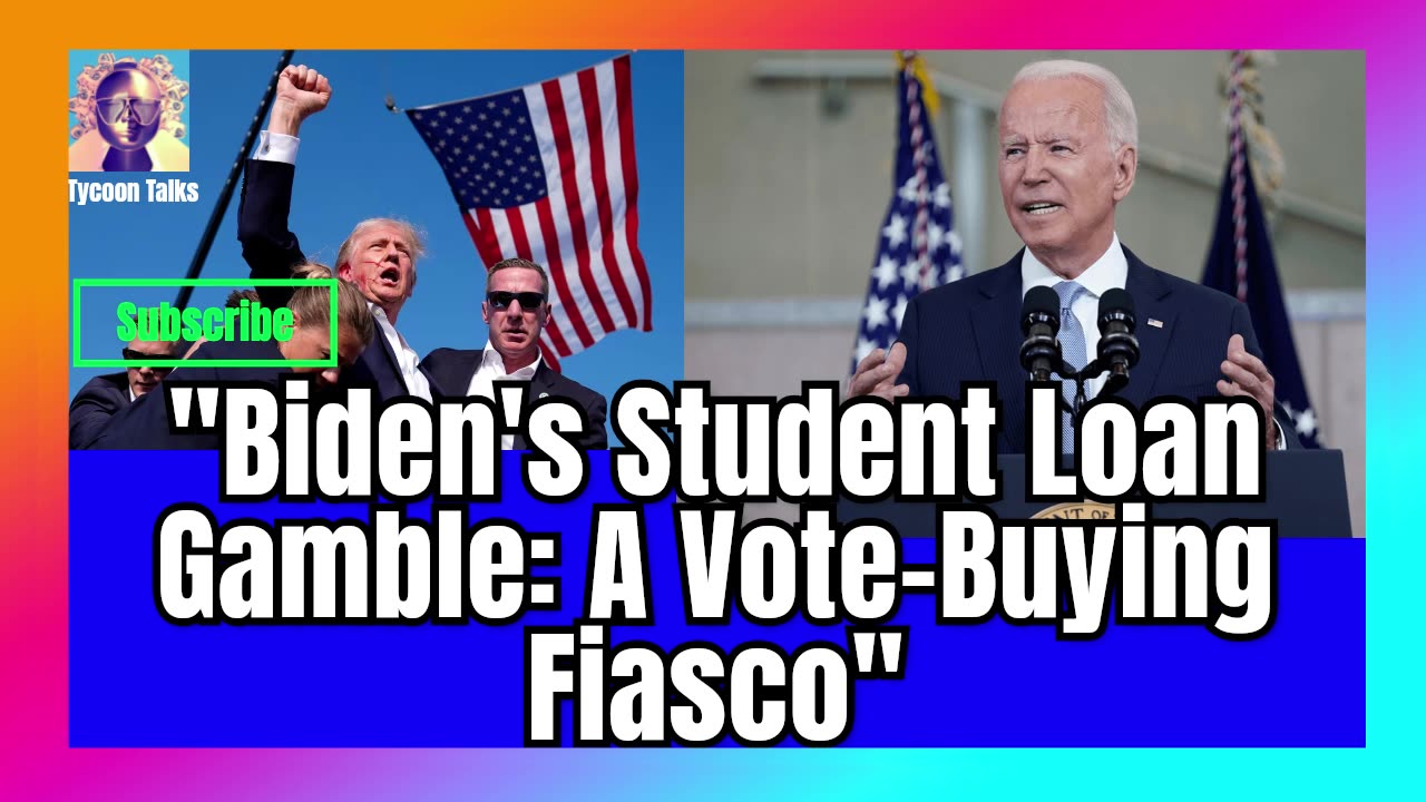 _Biden's Student Loan Gamble_ A Vote-Buying Fiasco_