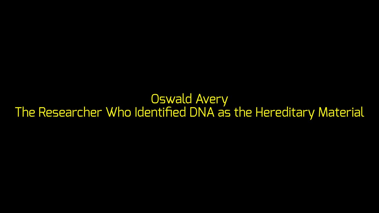 Oswald Avery: The Researcher Who Identified DNA as the Hereditary Material