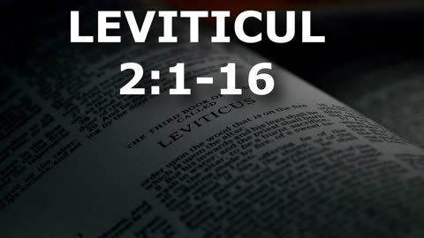 Leviticul 2:1-16 | Itinerar Biblic | Episodul 170