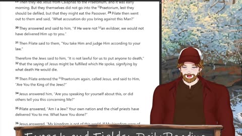 Forest and Fields Daily reading: John 18:28-40