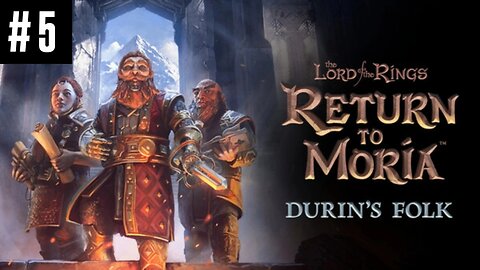 More Mine Exploring | LOTR: Return to Moria [PART 5] 🎄Seasons Streamings🎁