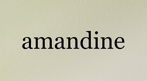 Amandine Defined