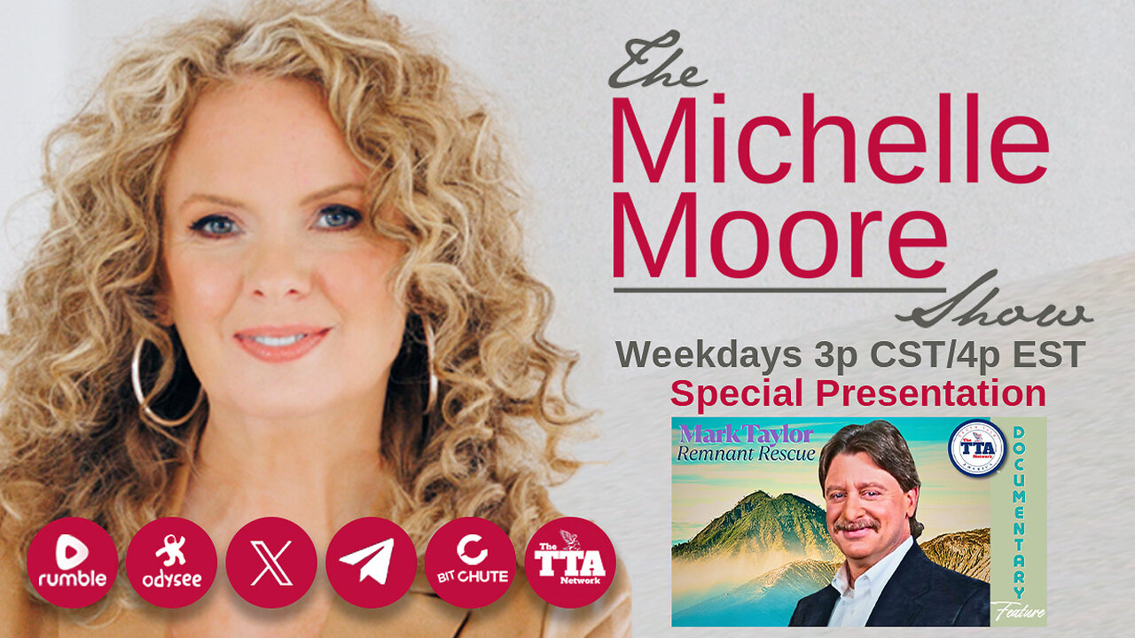Documentary Feature 'Remnant Rescue with Mark Taylor Pt. 1' The Michelle Moore Show (Oct 15, 2025)