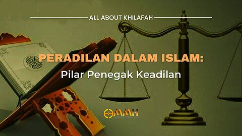 Peradilan dalam Islam: Pilar Penegak Keadilan | All About Khilafah