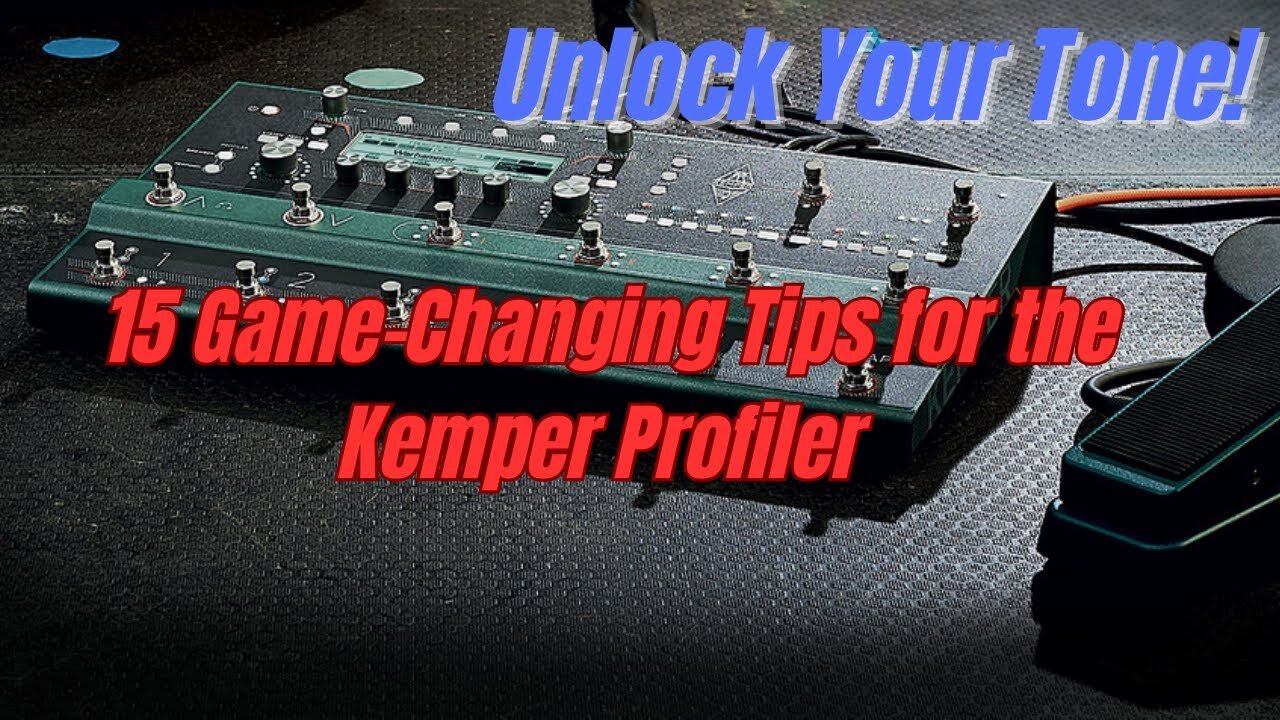 15 Game changer Tips for Kemper profile