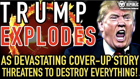 Trump Explodes As Devastating Cover - Up Story Threatens To Destroy Everything!!