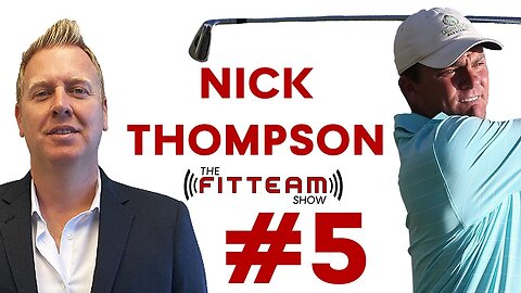 Nick Thompson PGA Pro Golfer | THE FITTEAM SHOW