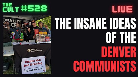 THE CULT #528: The Insane Ideas of the Denver Communists