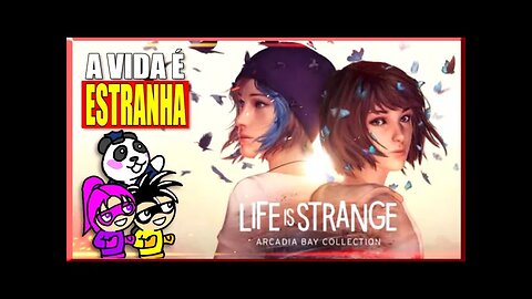 Life Is Strange - A Vida é Estranha
