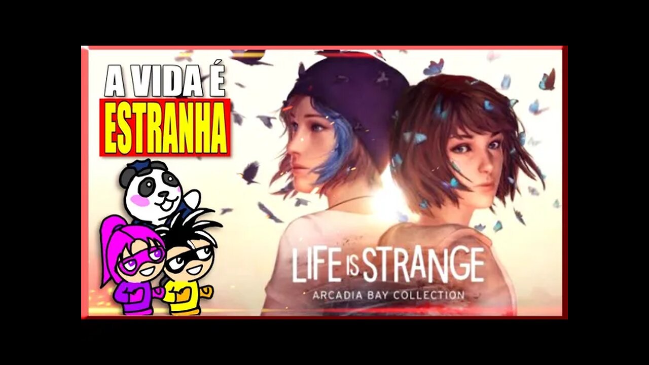 Life Is Strange - A Vida é Estranha