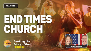 End Times Church - (What will it be like?) - Tiffany Root & Kirk VandeGuchte