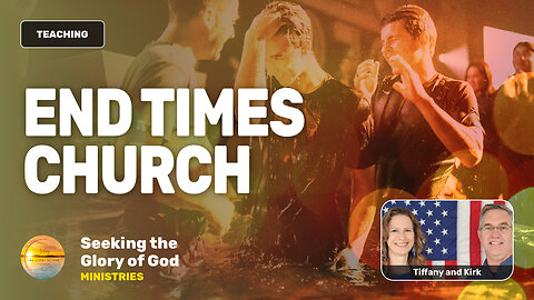 End Times Church - (What will it be like?) - Tiffany Root & Kirk VandeGuchte