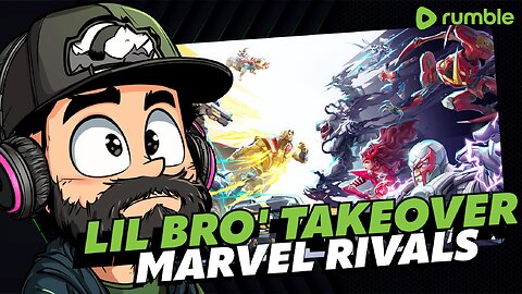 🔴 Lil' Bro Takeover!🔴Marvel Rivals🔴Playing with the Big Brother Tombi! Lets go!