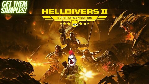 HellDivers 2 : get them samples!