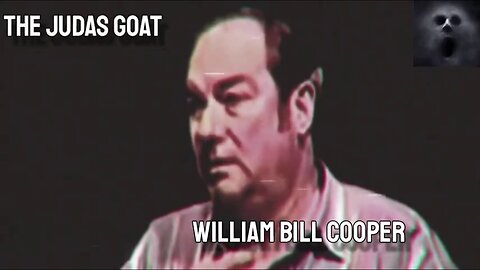 Bill Cooper : The Judas Goat