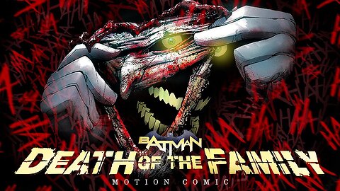 Batman: Death Of The Family (Motion Comic)