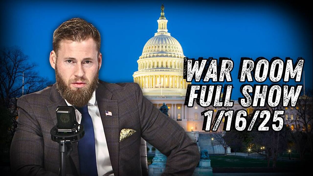 War Room With Owen Shroyer THURSDAY FULL SHOW 1/16/25