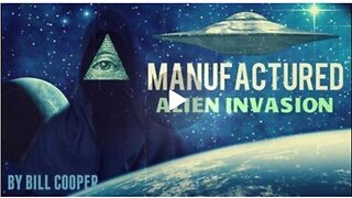 The Artificial UFO.s Invasion Agenda |Bill Cooper