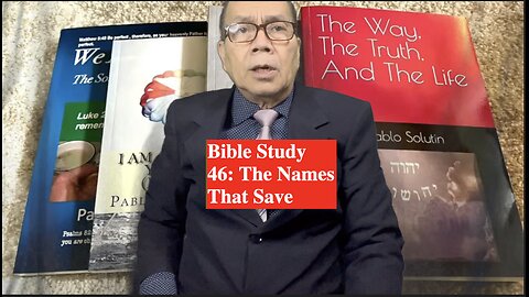 Bible Study 46: The Names That Save