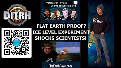 [DITRH] Flat Earth Proof? Ice Level Experiment SHOCKS Scientists! - The Way Of WillJohn #143 [May 5, 2025]