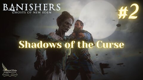 Banishers, Ep2: Shadows of the Curse