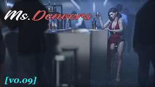 Ms. Denvers - Update [ v 0.09 ]