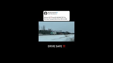 Truck Rollover On Hwy 401