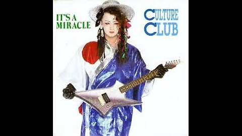 Culture Club - It's A Miracle