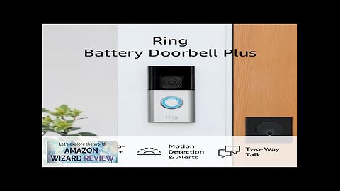 Ring Battery Doorbell Plus Head-to-Toe HD+ Video motion detection & alerts Review