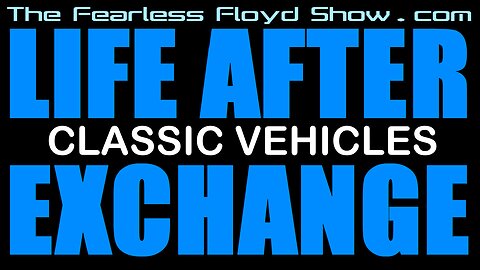 LIFE AFTER EXCHANGE - CLASSIC VEHICLES
