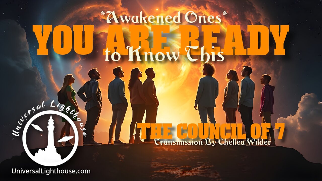 *Awakened Ones* You are Ready to Know This ~ The Council of 7 ~ Chellea Wilder