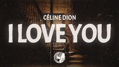 Céline_Dion_-_I_Love_You__Lyrics_(0)