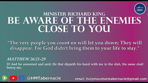 MINISTER RICHARD KING - BE AWARE OF THE ENEMIES CLOSE TO YOU