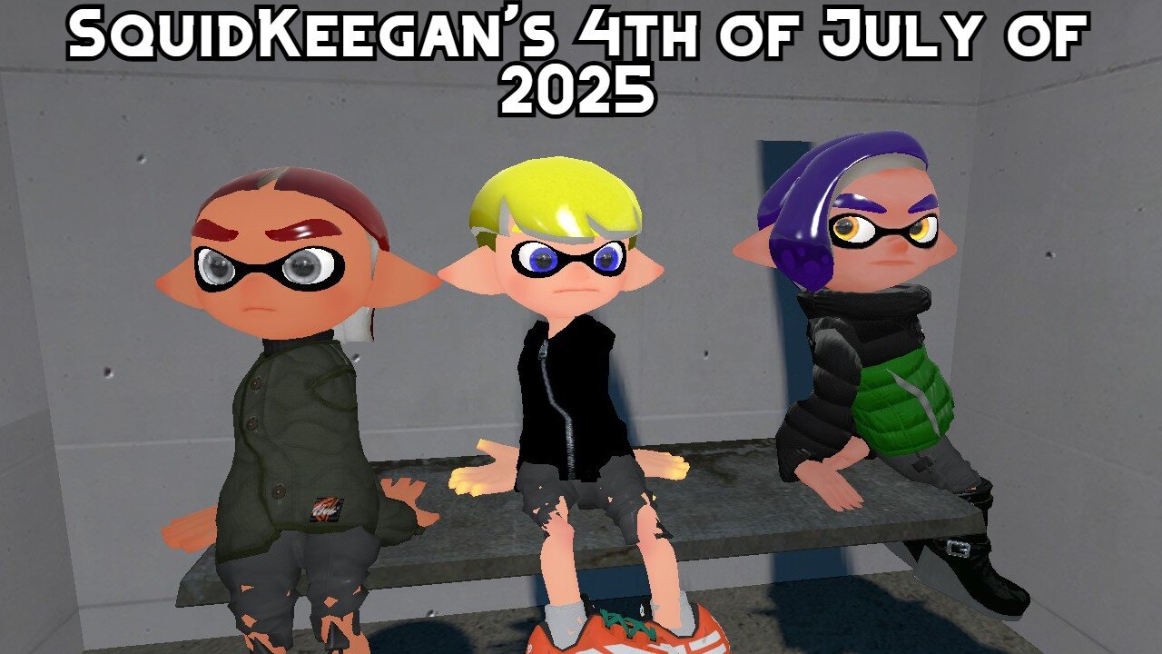 SquidKeegan's 4th of July of 2025 (End of Summer Special) [Splatoon GMOD]