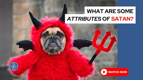 What are some attributes of Satan?