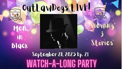 OutLawDogs LIVE! Watch-A-Long Ep. 21: Men in Black Stories