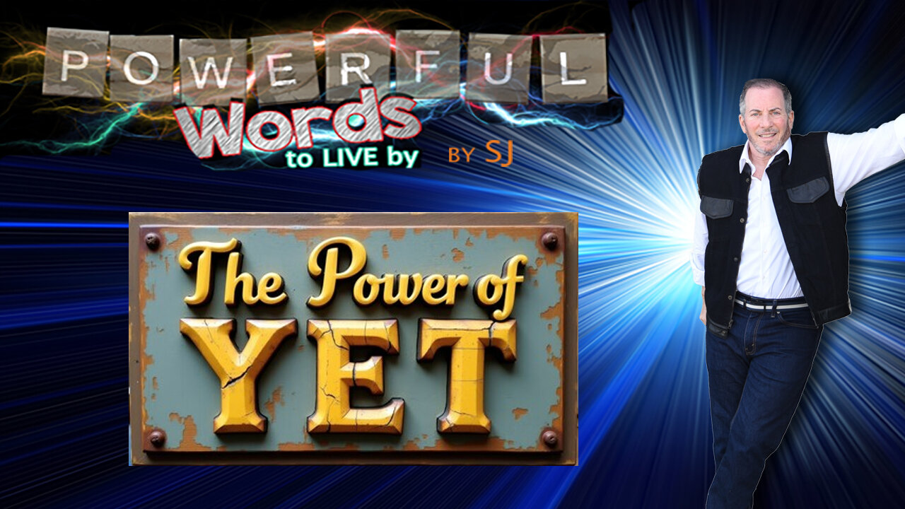 THE POWER OF YET